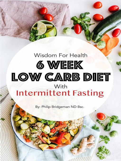 Title details for 6 Week Low Carb Diet with Intermittent Fasting by Philip Bridgeman - Available